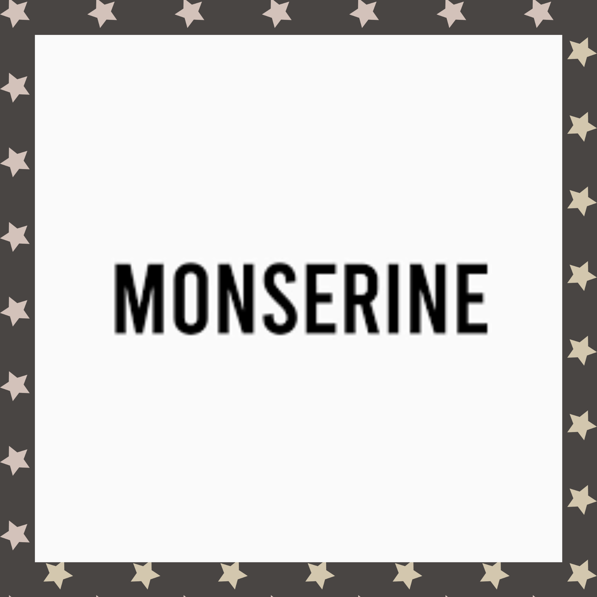 MONSERINE